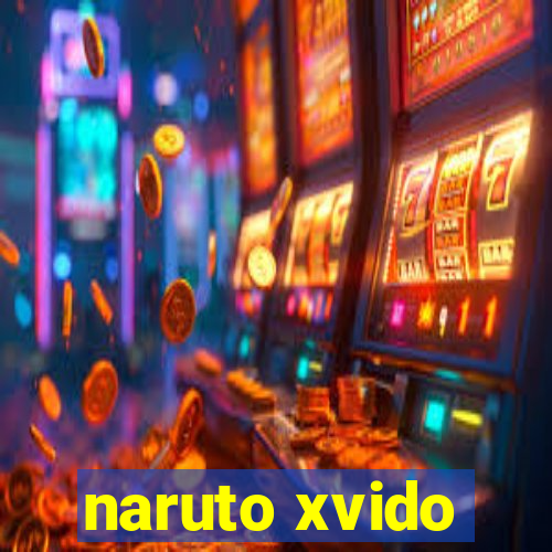 naruto xvido